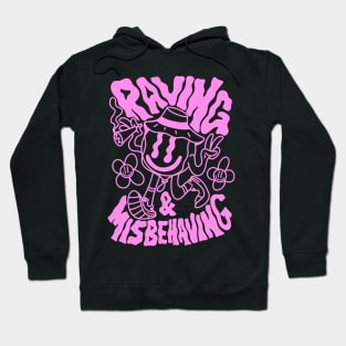 raving and misbehaving Hoodie